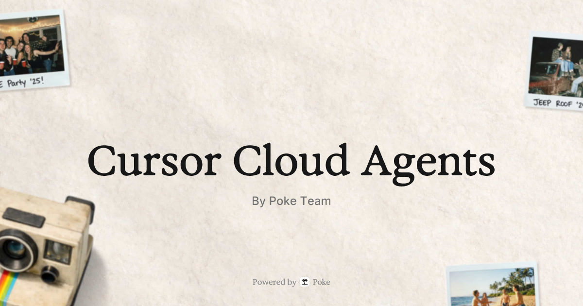 Cursor Cloud Agents – Poke