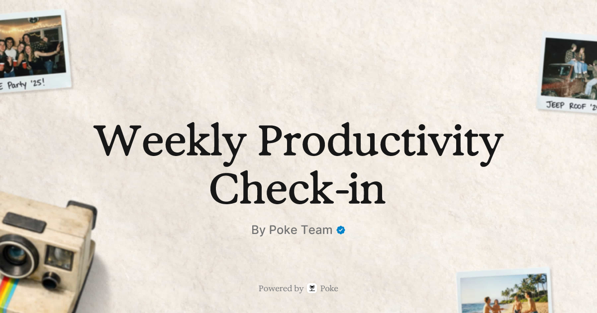 Weekly Productivity Check-in – Poke